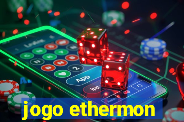 jogo ethermon